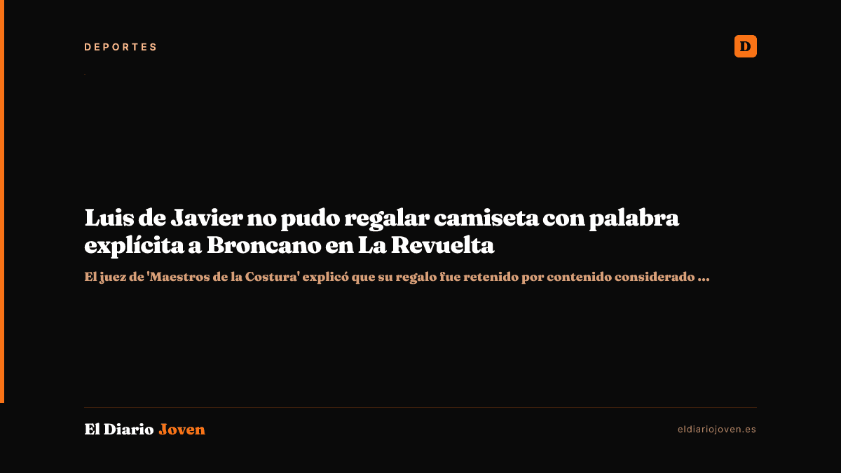 Luis de Javier no pudo regalar camiseta con palabra explícita a Broncano en La Revuelta