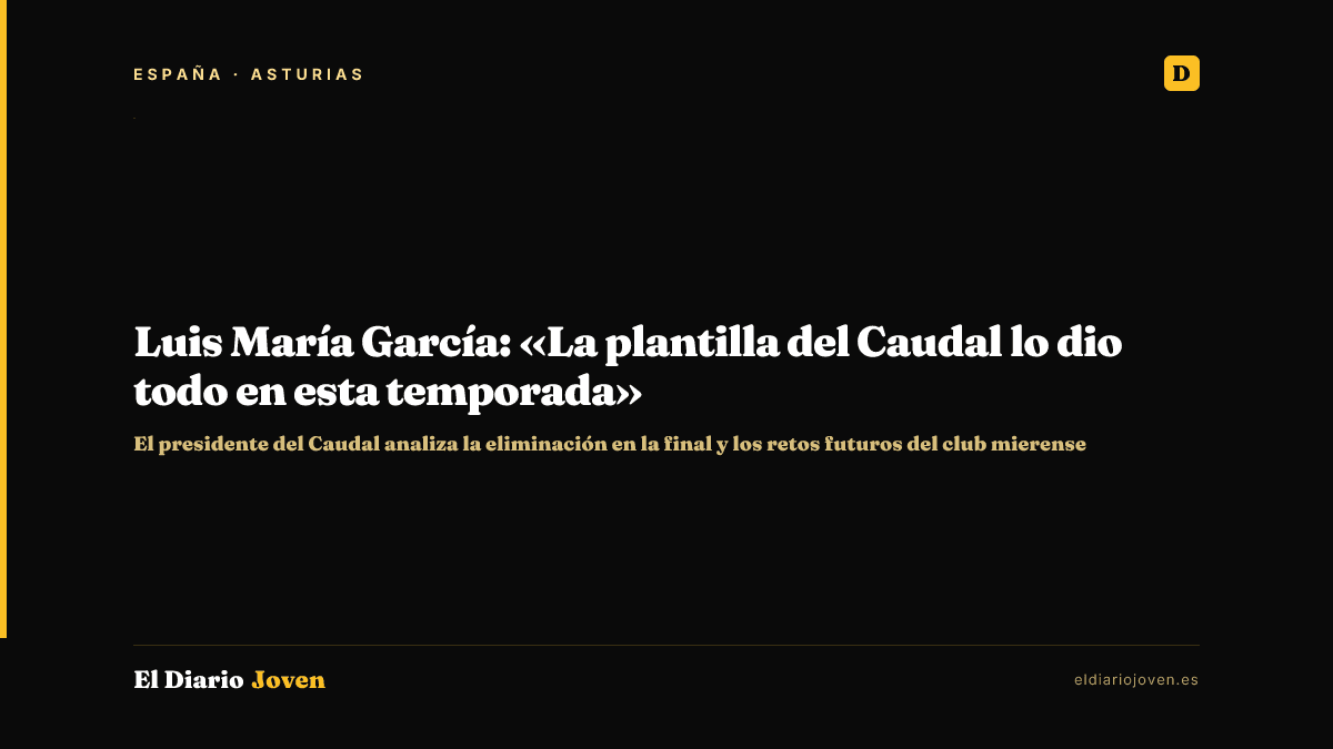 Luis María García: «La plantilla del Caudal lo dio todo en esta temporada»