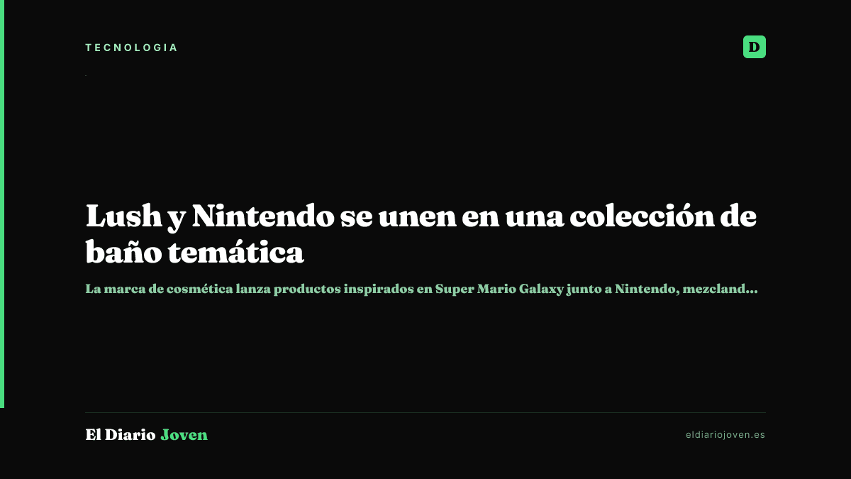 Lush y Nintendo se unen en una colección de baño temática