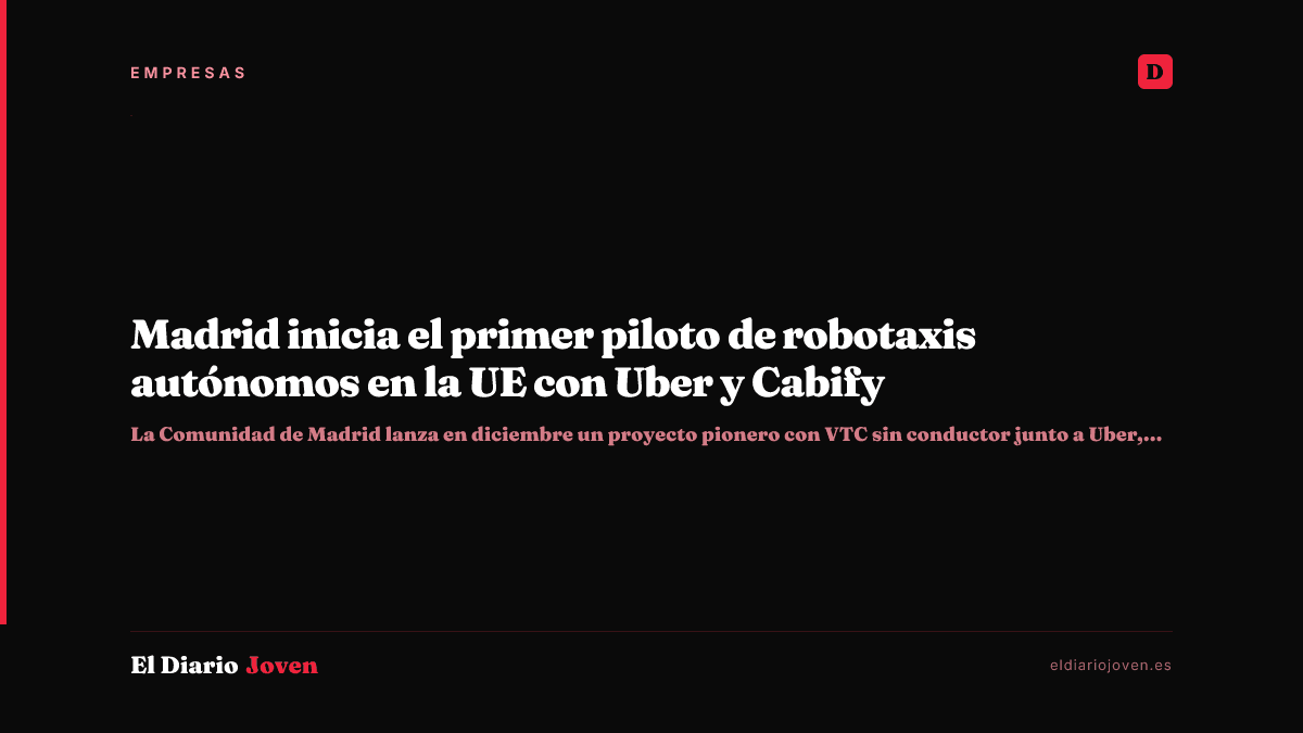Madrid inicia el primer piloto de robotaxis autónomos en la UE con Uber y Cabify
