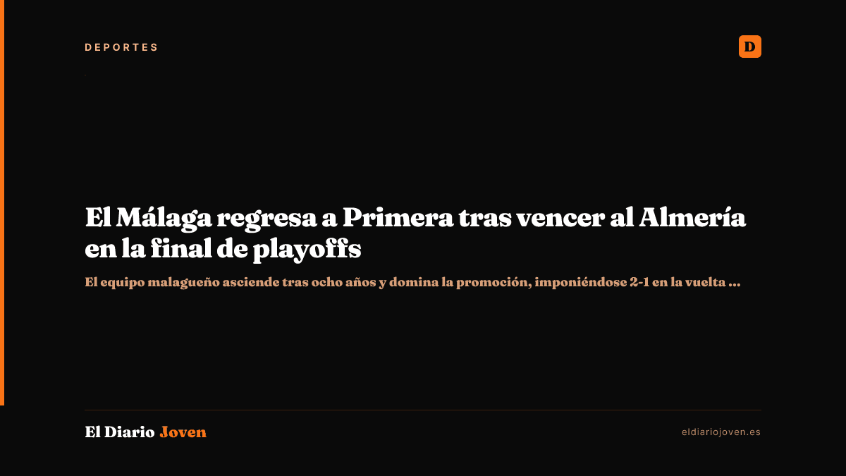 El Málaga regresa a Primera tras vencer al Almería en la final de playoffs