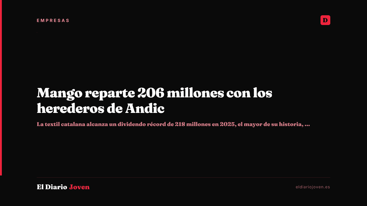 Mango reparte 206 millones con los herederos de Andic