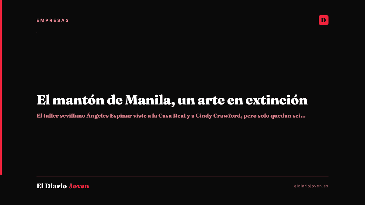 El mantón de Manila, un arte en extinción