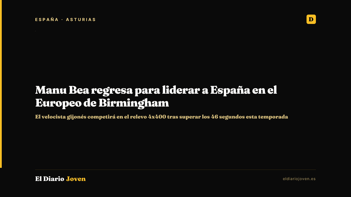 Manu Bea regresa para liderar a España en el Europeo de Birmingham