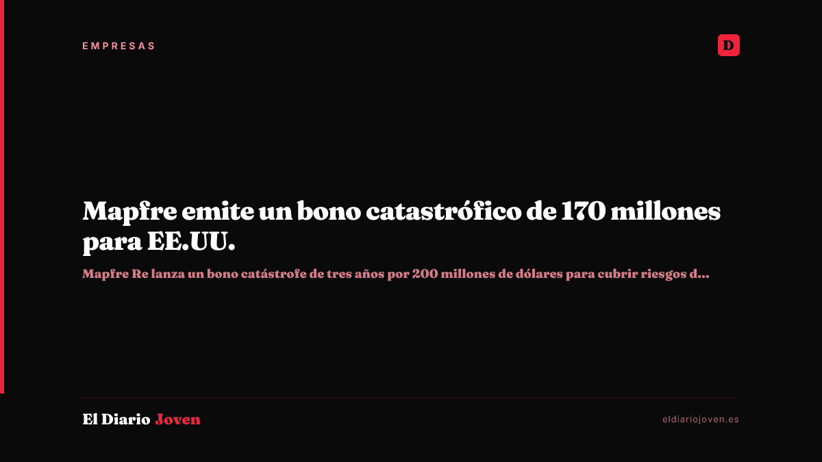Mapfre emite un bono catastrófico de 170 millones para EE.UU.