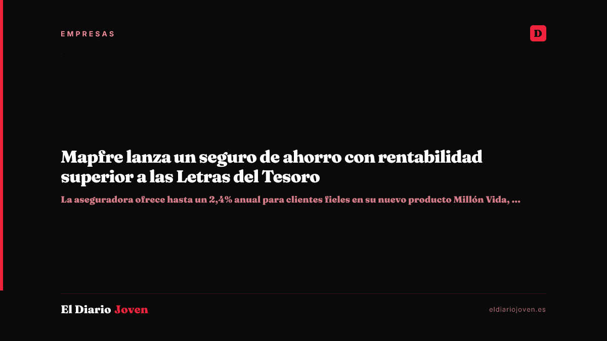 Mapfre lanza un seguro de ahorro con rentabilidad superior a las Letras del Tesoro