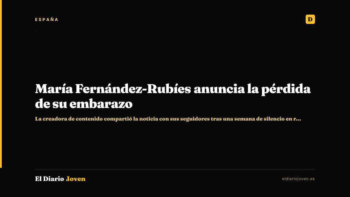 María Fernández-Rubíes anuncia la pérdida de su embarazo