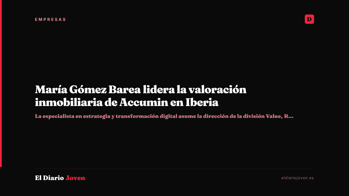 María Gómez Barea lidera la valoración inmobiliaria de Accumin en Iberia