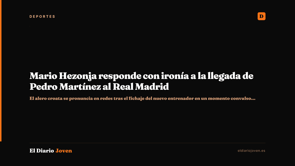 Mario Hezonja responde con ironía a la llegada de Pedro Martínez al Real Madrid