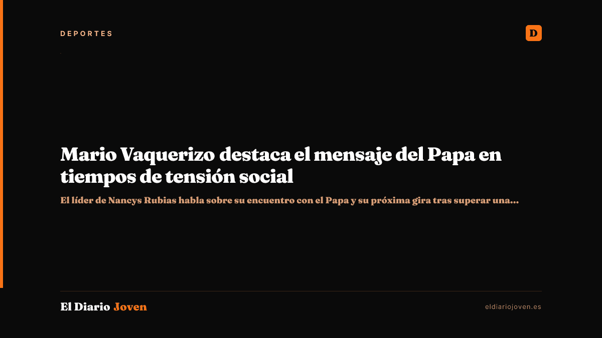 Mario Vaquerizo destaca el mensaje del Papa en tiempos de tensión social