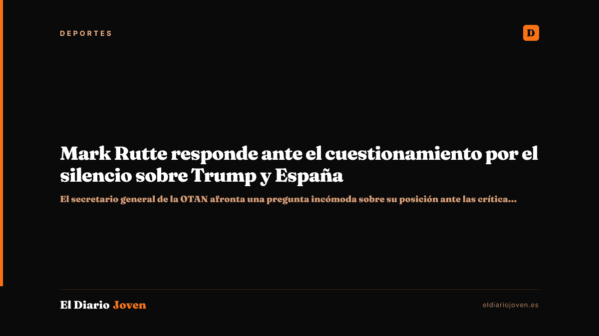 Mark Rutte responde ante el cuestionamiento por el silencio sobre Trump y España