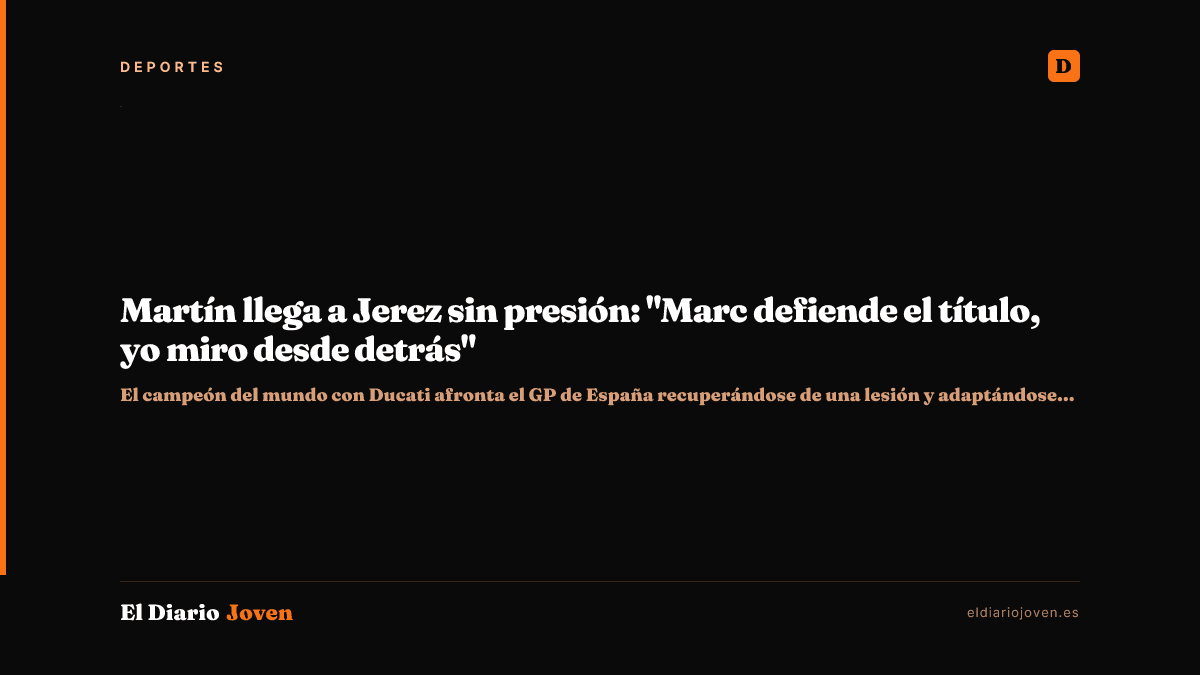Martín llega a Jerez sin presión: "Marc defiende el título, yo miro desde detrás"