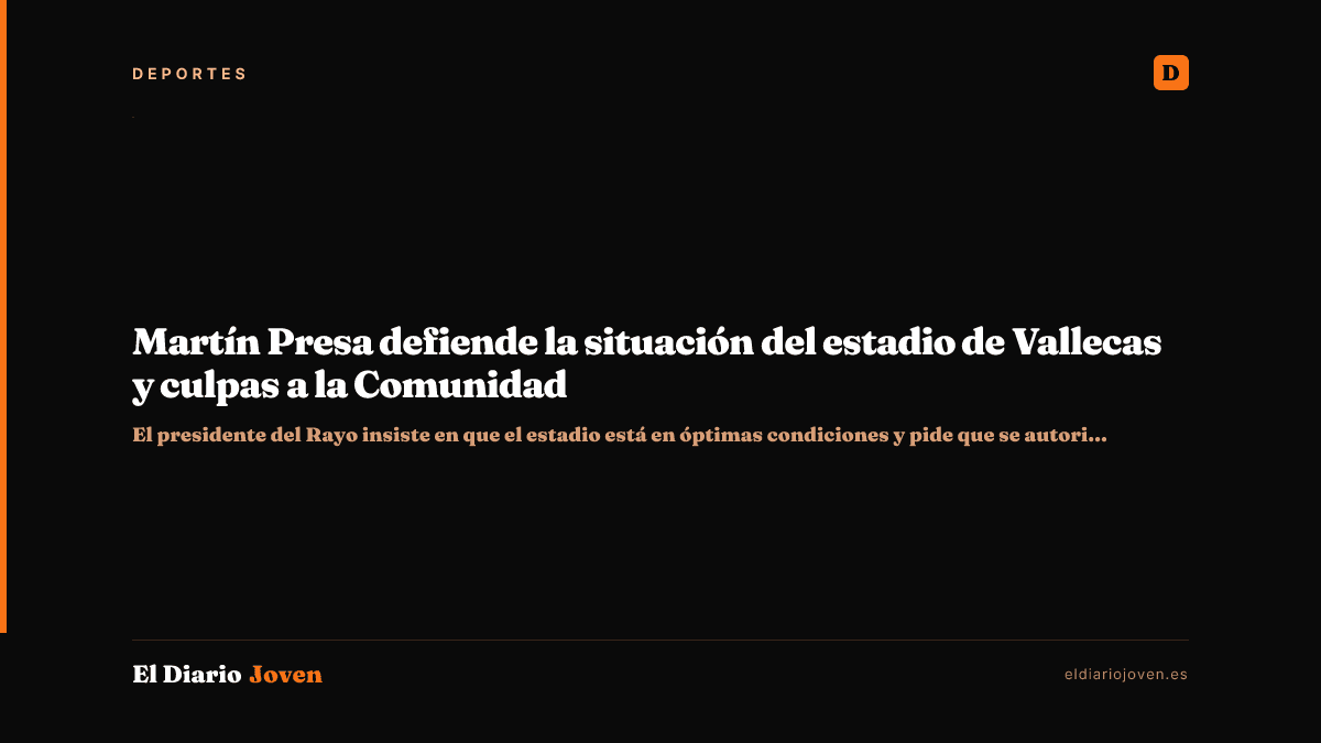 Martín Presa defiende la situación del estadio de Vallecas y culpas a la Comunidad