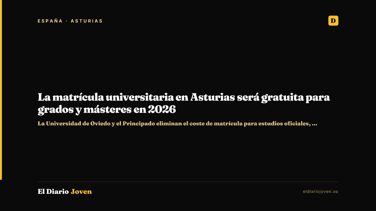 La matrícula universitaria en Asturias será gratuita para grados y másteres en 2026