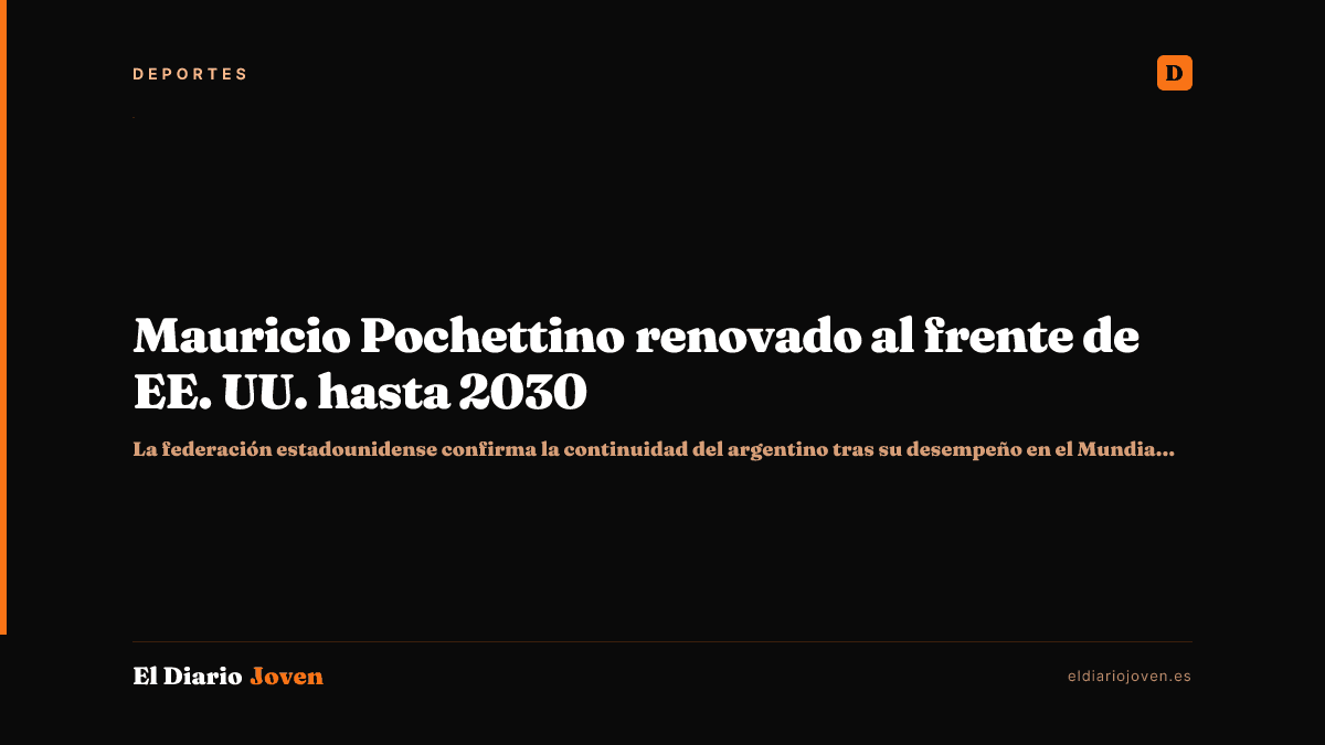 Mauricio Pochettino renovado al frente de EE. UU. hasta 2030