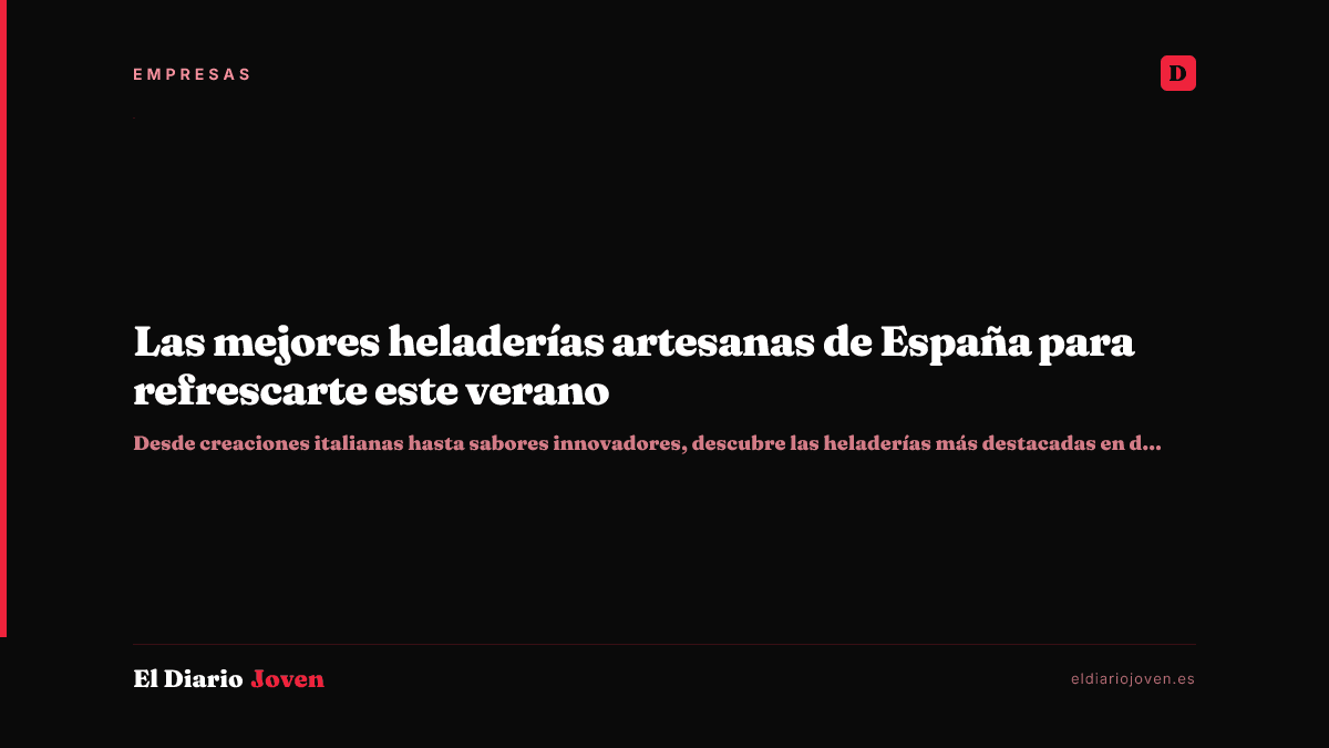 Las mejores heladerías artesanas de España para refrescarte este verano