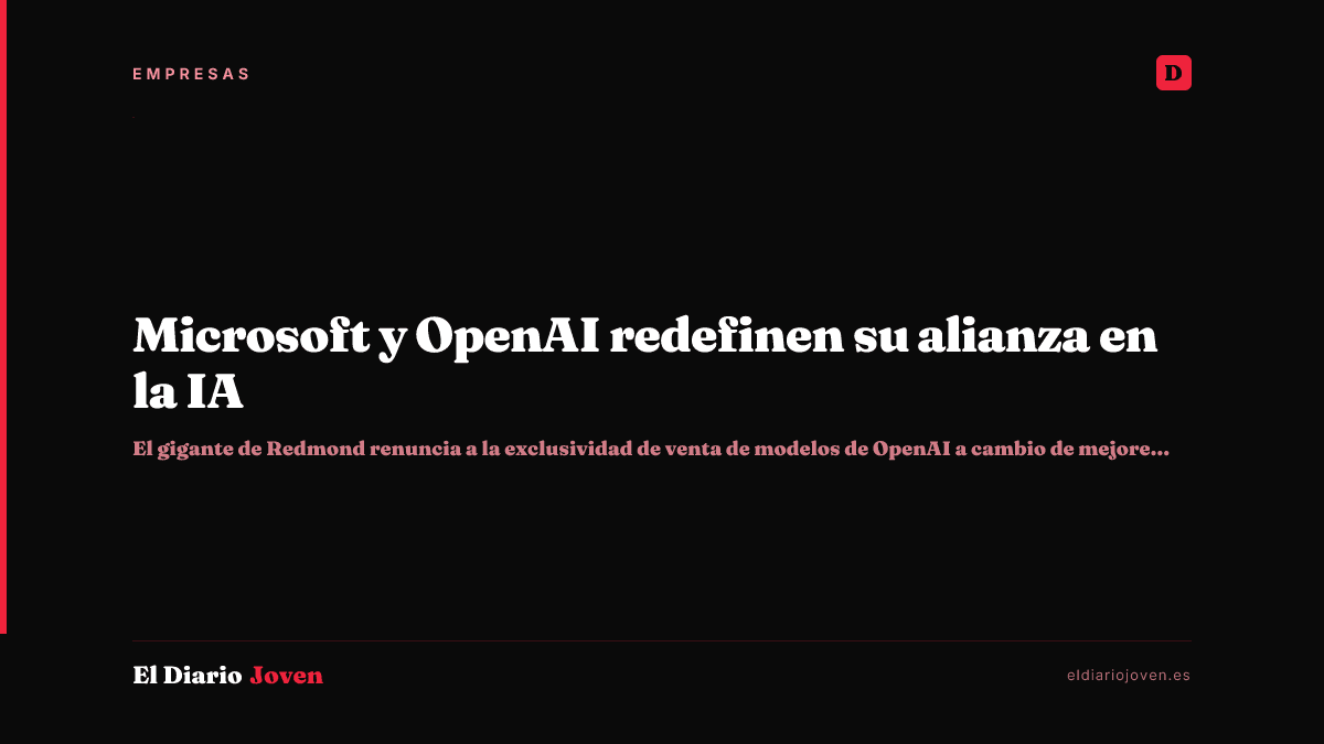Microsoft y OpenAI redefinen su alianza en la IA