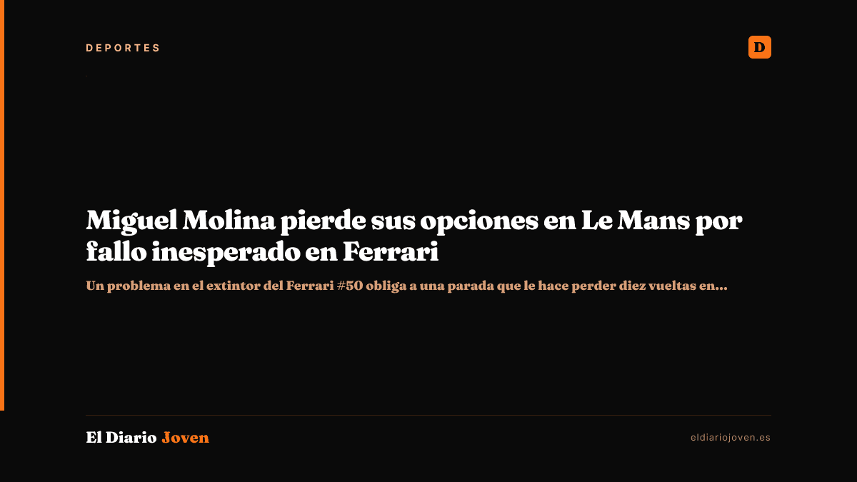 Miguel Molina pierde sus opciones en Le Mans por fallo inesperado en Ferrari