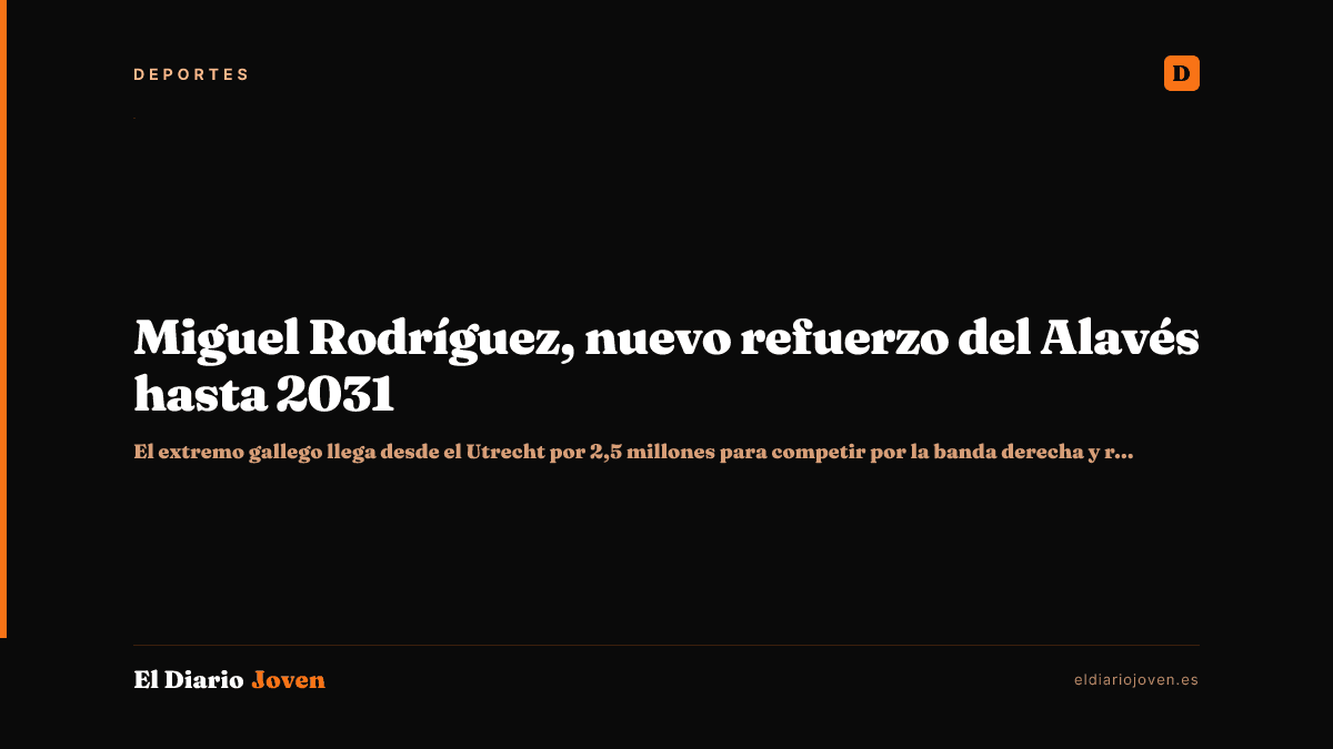 Miguel Rodríguez, nuevo refuerzo del Alavés hasta 2031