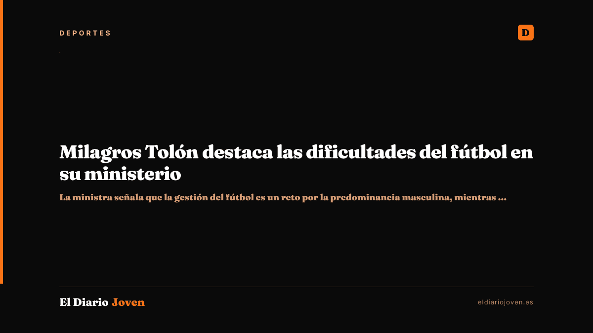 Milagros Tolón destaca las dificultades del fútbol en su ministerio