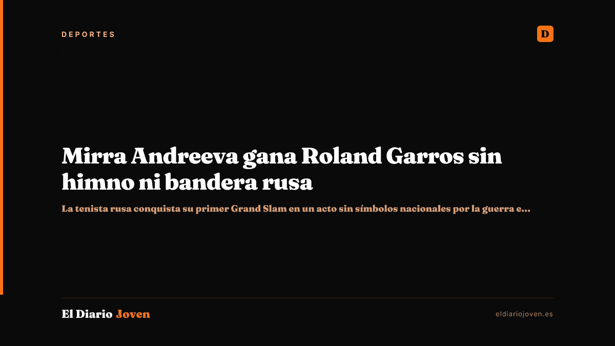 Mirra Andreeva gana Roland Garros sin himno ni bandera rusa