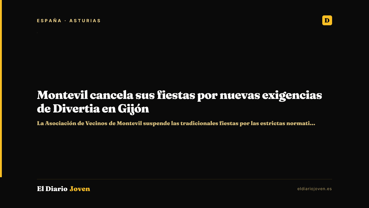 Montevil cancela sus fiestas por nuevas exigencias de Divertia en Gijón