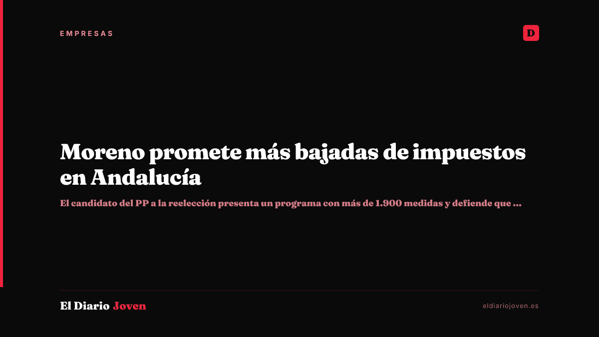 Moreno promete más bajadas de impuestos en Andalucía