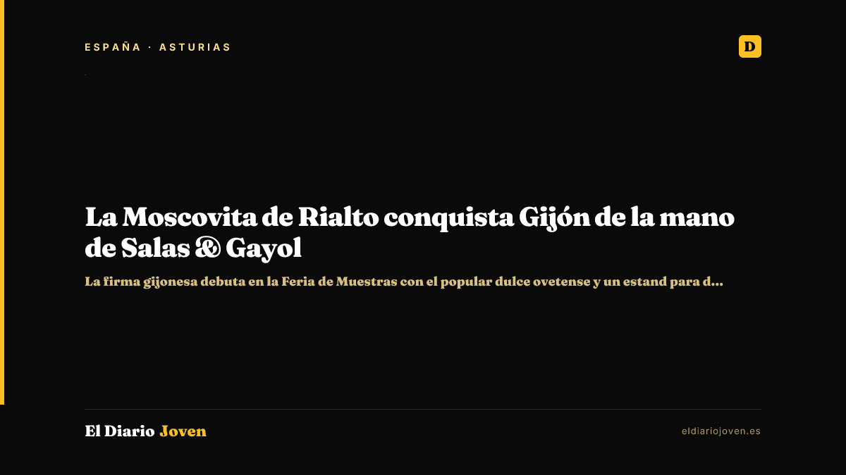La Moscovita de Rialto conquista Gijón de la mano de Salas & Gayol