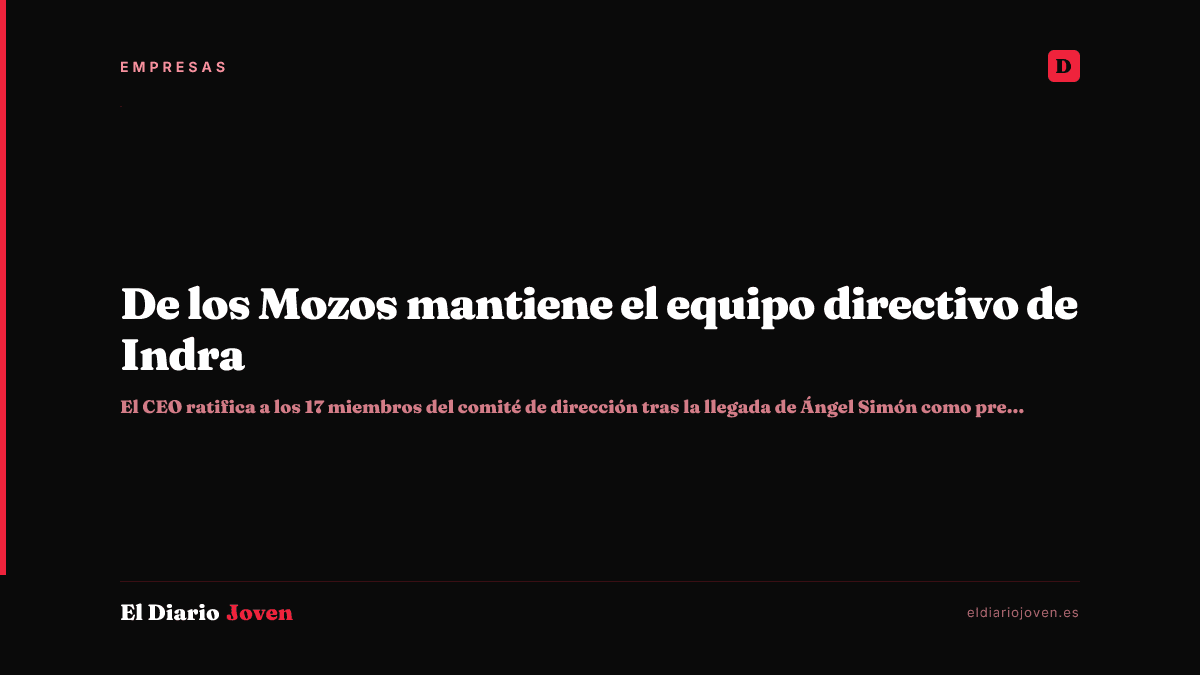 De los Mozos mantiene el equipo directivo de Indra
