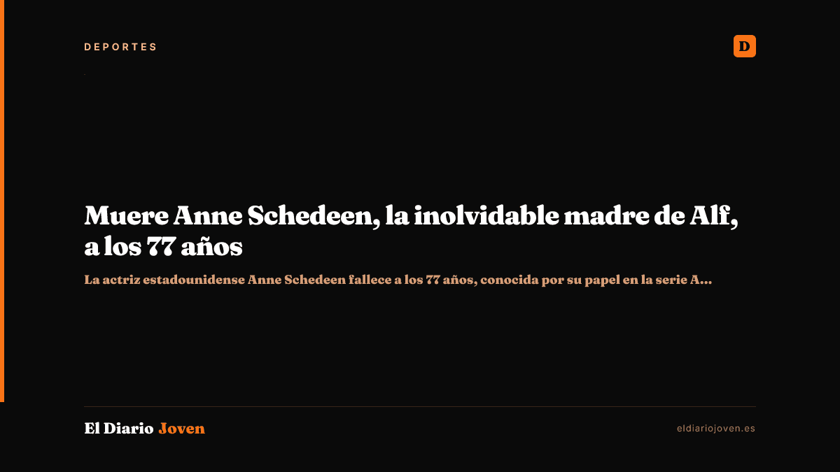 Muere Anne Schedeen, la inolvidable madre de Alf, a los 77 años