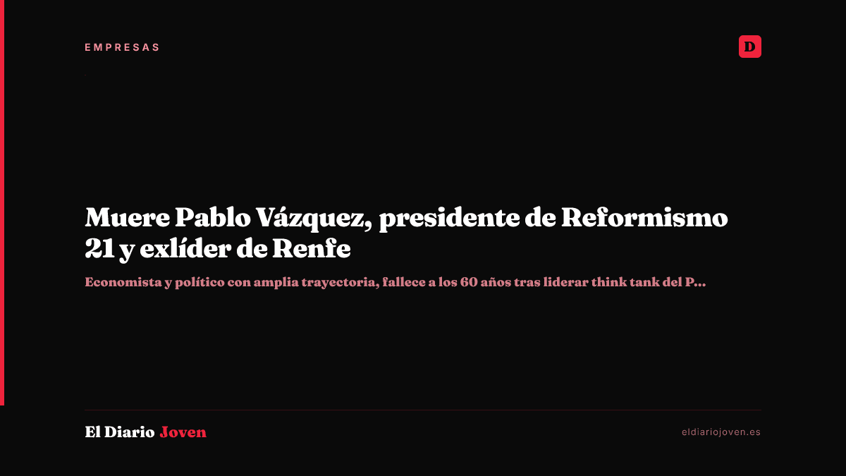 Muere Pablo Vázquez, presidente de Reformismo 21 y exlíder de Renfe