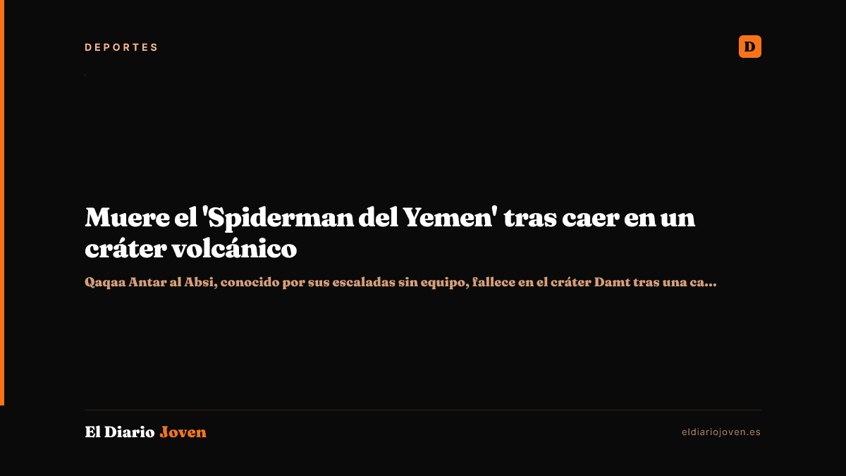 Muere el 'Spiderman del Yemen' tras caer en un cráter volcánico