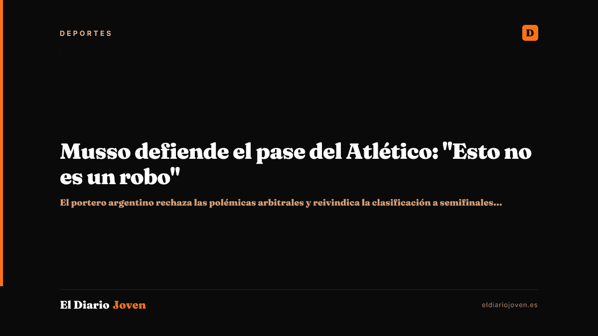 Musso defiende el pase del Atlético: "Esto no es un robo"
