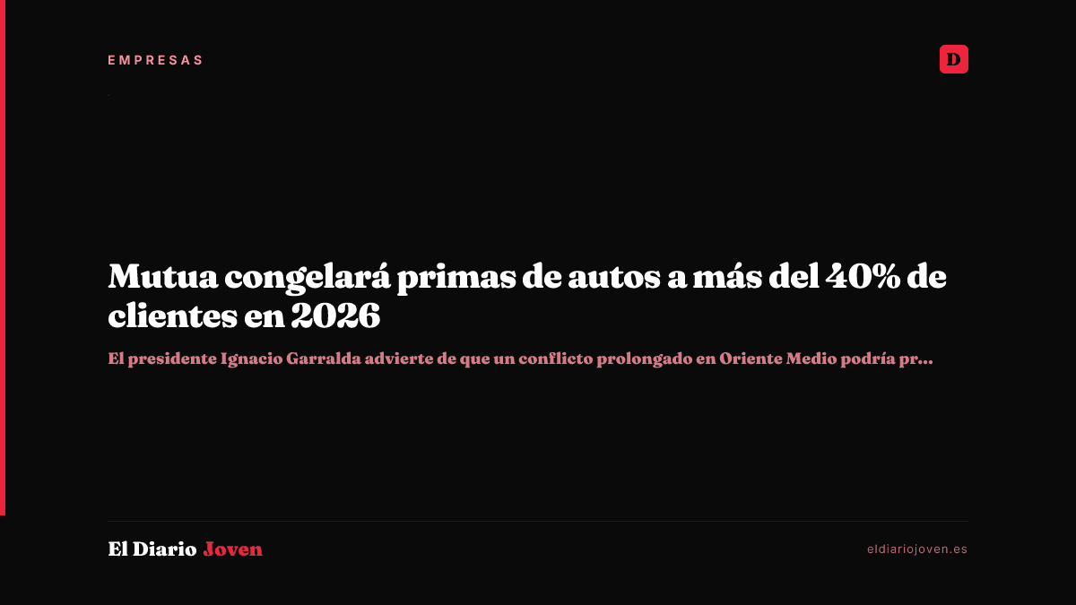 Mutua congelará primas de autos a más del 40% de clientes en 2026