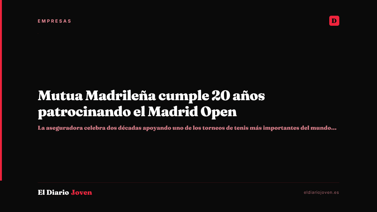 Mutua Madrileña cumple 20 años patrocinando el Madrid Open