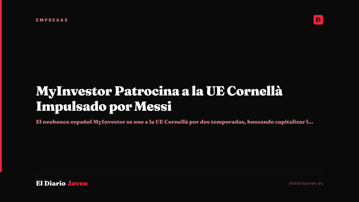 MyInvestor Patrocina a la UE Cornellà Impulsado por Messi