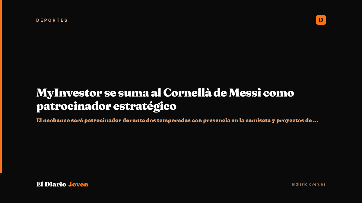 MyInvestor se suma al Cornellà de Messi como patrocinador estratégico