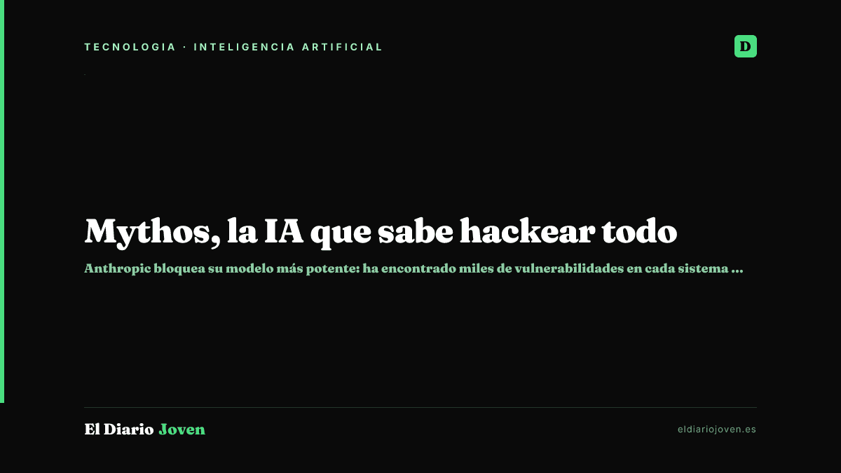 Mythos, la IA que sabe hackear todo