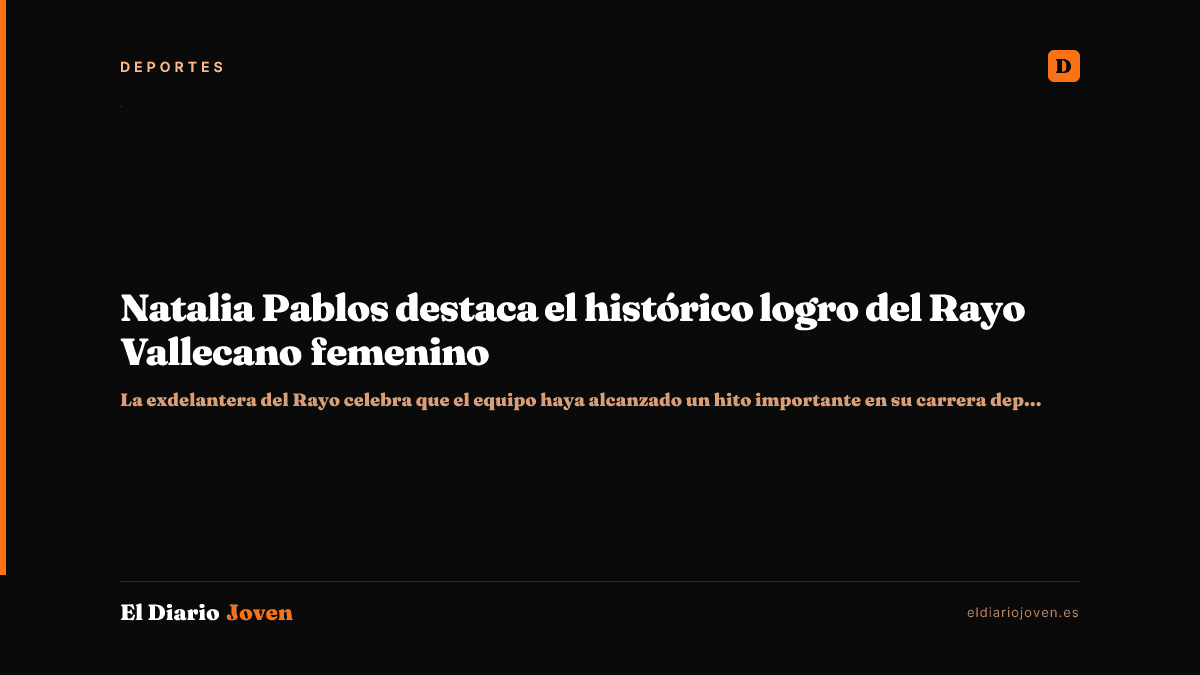 Natalia Pablos destaca el histórico logro del Rayo Vallecano femenino