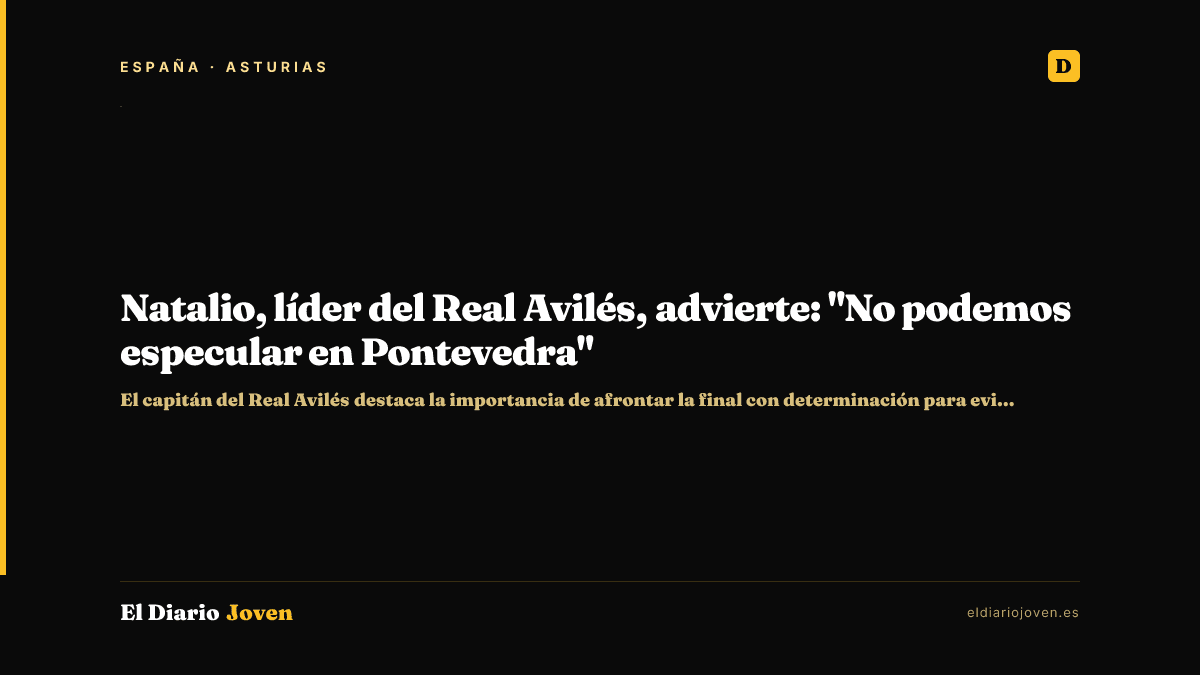 Natalio, líder del Real Avilés, advierte: "No podemos especular en Pontevedra"
