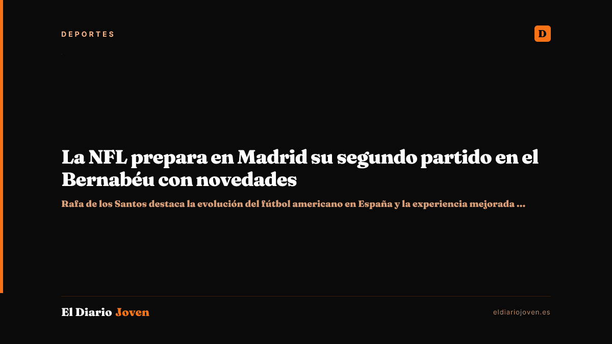 La NFL prepara en Madrid su segundo partido en el Bernabéu con novedades