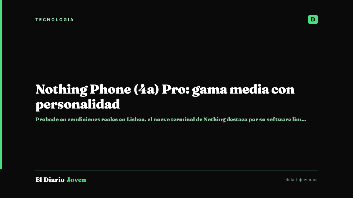 Nothing Phone (4a) Pro: gama media con personalidad