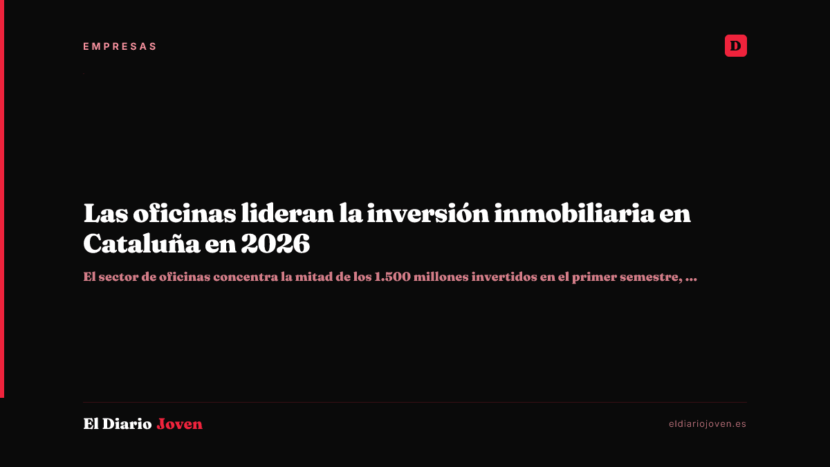 Las oficinas lideran la inversión inmobiliaria en Cataluña en 2026