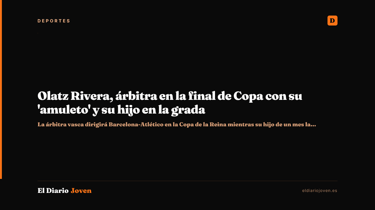 Olatz Rivera, árbitra en la final de Copa con su 'amuleto' y su hijo en la grada