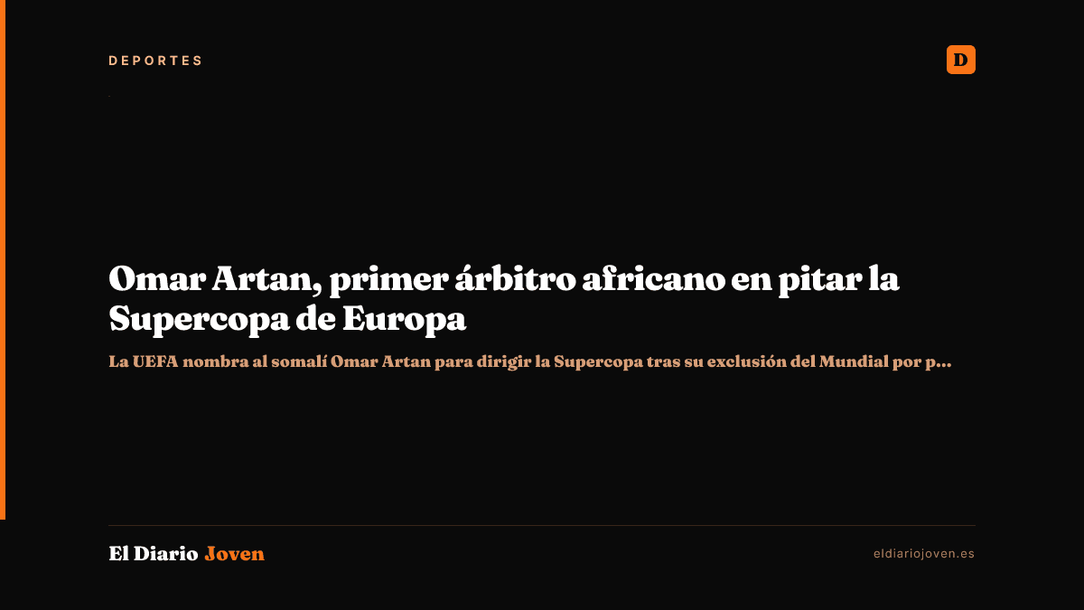 Omar Artan, primer árbitro africano en pitar la Supercopa de Europa