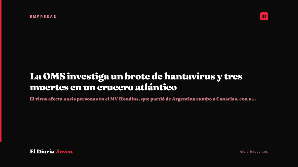 La OMS investiga un brote de hantavirus y tres muertes en un crucero atlántico