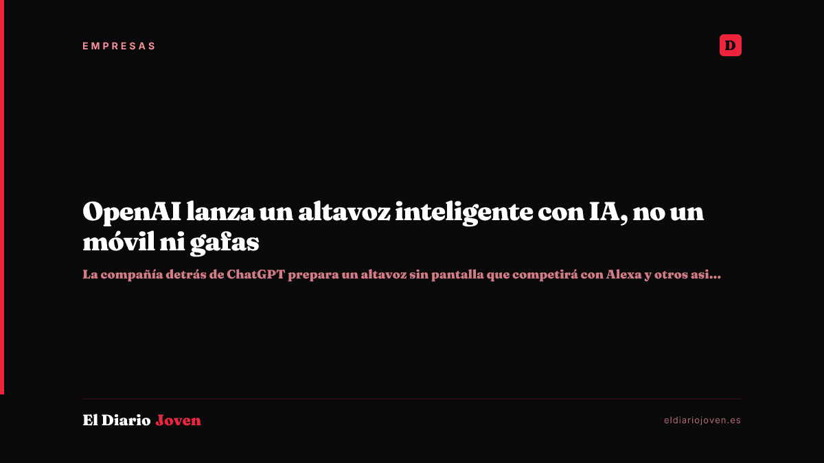 OpenAI lanza un altavoz inteligente con IA, no un móvil ni gafas