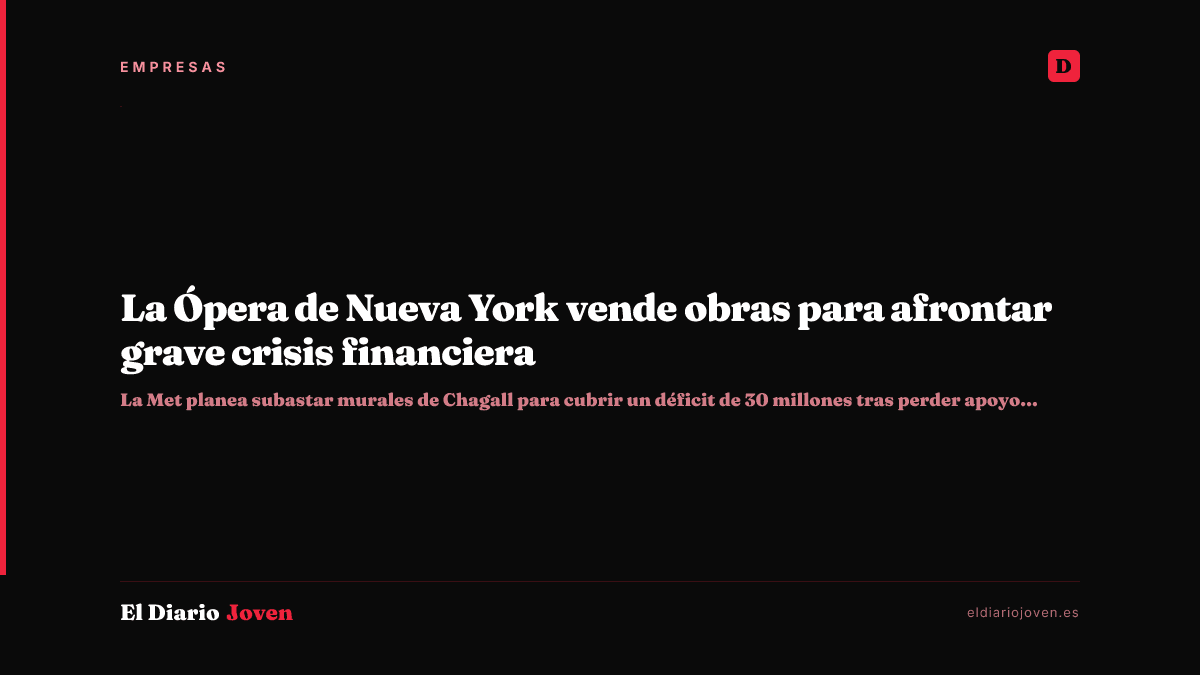 La Ópera de Nueva York vende obras para afrontar grave crisis financiera