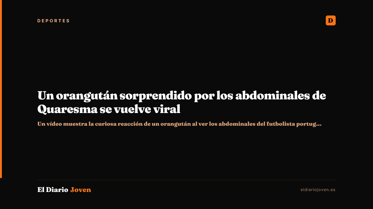Un orangután sorprendido por los abdominales de Quaresma se vuelve viral