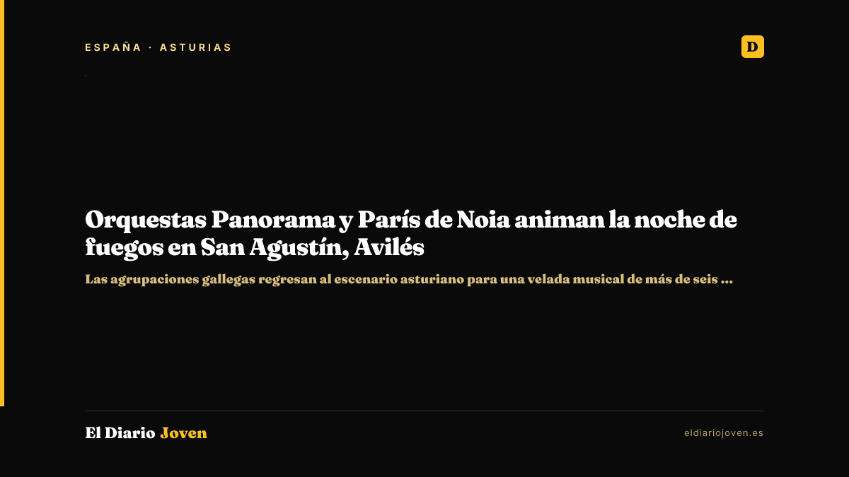 Orquestas Panorama y París de Noia animan la noche de fuegos en San Agustín, Avilés